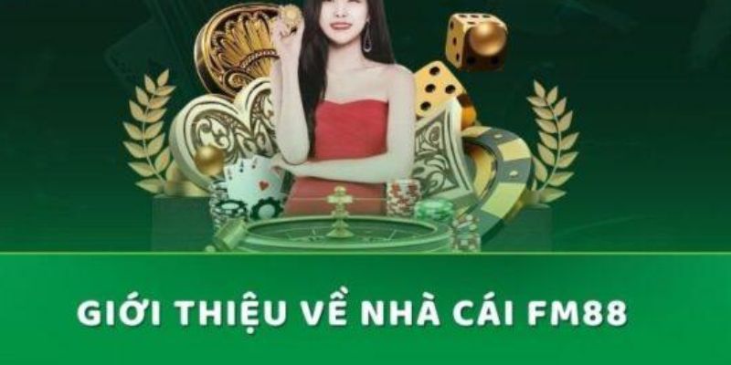 Giới thiệu về nhà cái FM88