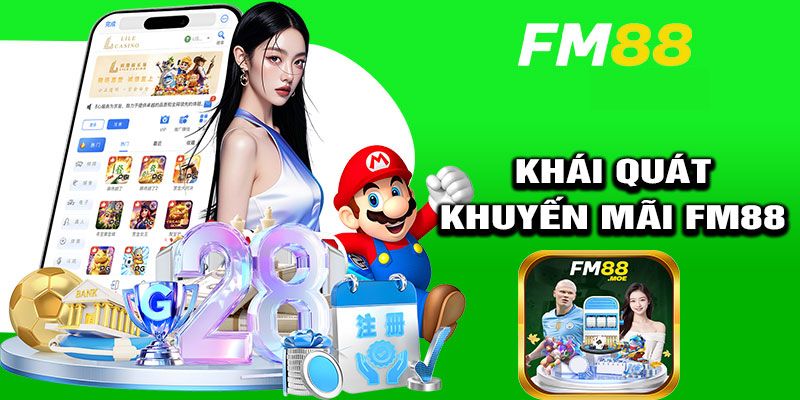 Tổng quan khuyến mãi FM88